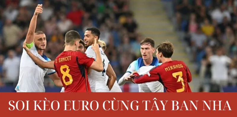 Câu hỏi thường gặp về soi kèo bóng đá Euro Tây Ban Nha