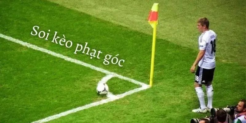 Hiểu Rõ Về Kèo Phạt Góc