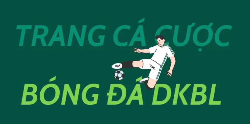 Câu Hỏi Thường Gặp Về Trang Cá Cược Bóng Đá DKBL